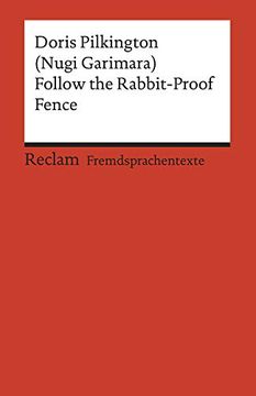 portada Follow the Rabbit-Proof Fence: Englischer Text mit Deutschen Worterklärungen. B2 (Ger) (Reclams Universal-Bibliothek)