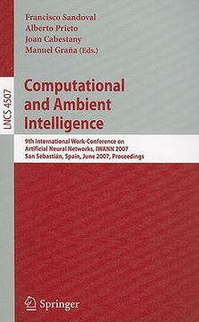 portada computational and ambient intelligence: 9th international work-conference on artificial neural networks, iwann 2007, san sebastian, spain, june 20-22, (in English)