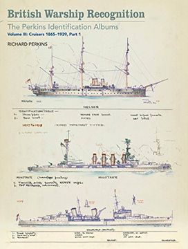 portada British Warship Recognition: The Perkins Identification Albums: Vol. III: Cruisers 1865-1939, Part I