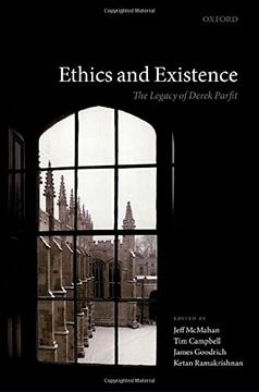 portada Ethics and Existence: The Legacy of Derek Parfit (en Inglés)
