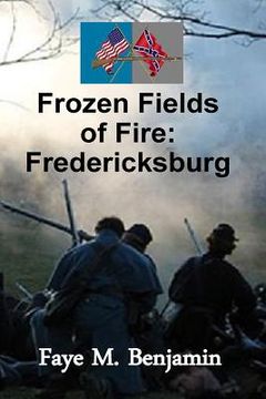 portada Frozen Fields of Fire: Fredericksburg (en Inglés)