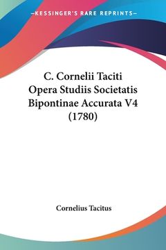 portada C. Cornelii Taciti Opera Studiis Societatis Bipontinae Accurata V4 (1780) (in Latin)