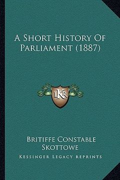 portada a short history of parliament (1887) (in English)