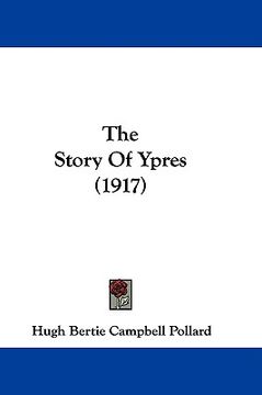 portada the story of ypres (1917) (in English)