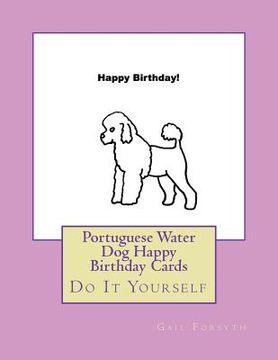 portada Portuguese Water Dog Happy Birthday Cards: Do It Yourself