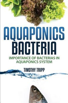 portada Aquaponics Bacteria: Importance of Bacterias in Aquaponics System (en Inglés)