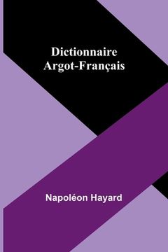 portada Dictionnaire Argot-Français (en Francés)