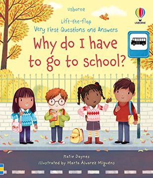 portada Very First Questions and Answers why do i Have to go to School? (en Inglés)