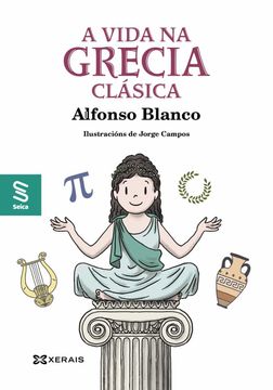 portada A Vida na Grecia Clásica (Infantil e Xuvenil - Coñecemento - Seica) (en Gallego)