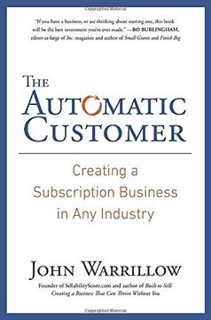 portada The Automatic Customer: Creating a Subscription Business in any Industry 