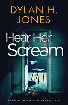 portada Hear Her Scream: a chilling thriller with a shocking twist (en Inglés)