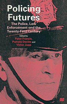 portada Policing Futures: The Police, law Enforcement and the Twenty-First Century 