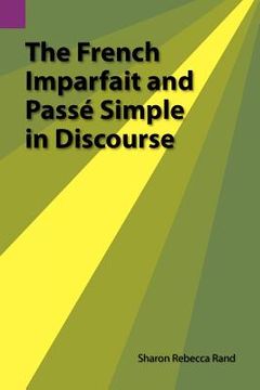 portada the french imparfait and pass simple in discourse (en Inglés)