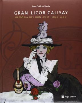 portada Gran Licor Calisay: Memòria Del Bon Gust (1895-1995) (altres) (in Catalá)