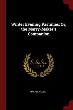 portada Winter Evening Pastimes; Or, the Merry-Maker's Companion