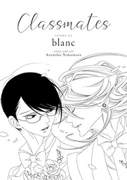 portada Classmates Vol. 6: Blanc (Classmates: Dou kyu Sei) 