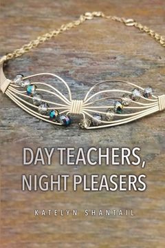 portada Day Teachers, Night Pleasers (en Inglés)