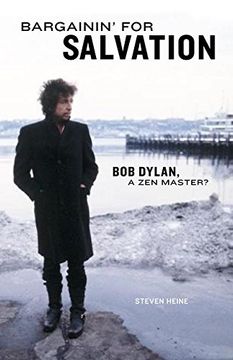 portada Bargainin' for Salvation: Bob Dylan, a zen Master? (in English)