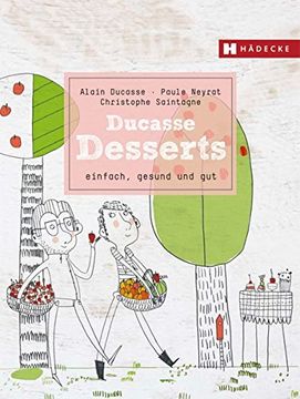 portada Ducasse Desserts: Einfach, Gesund und gut (en Alemán)
