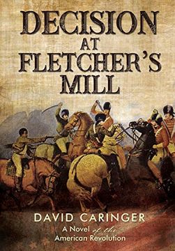 portada Decision at Fletcher's Mill: A Novel of the American Revolution (en Inglés)
