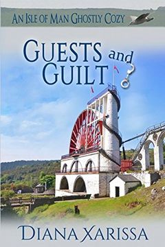 portada Guests and Guilt (an Isle of man Ghostly Cozy) (Volume 7) (in English)