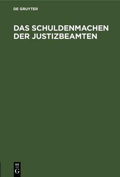 portada Das Schuldenmachen der Justizbeamten (en Alemán)