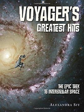 portada Voyager's Greatest Hits: The Epic Trek to Interstellar Space (in English)