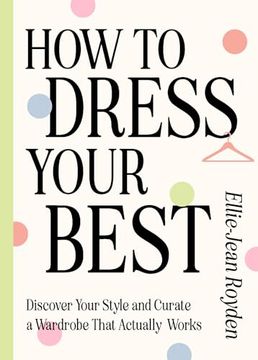 portada This Book Will Help You Get Dressed: Discover Your Personal Style and Curate a Wardrobe That Actually Works