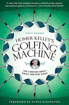 portada Homer Kelley's Golfing Machine: The Curious Quest That Solved Golf (en Inglés)