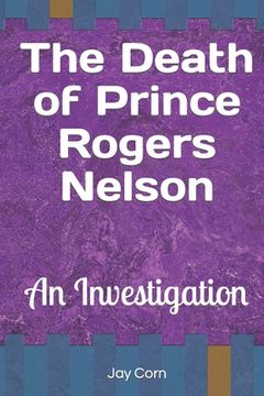 portada The Death of Prince Rogers Nelson: An Investigation (in English)