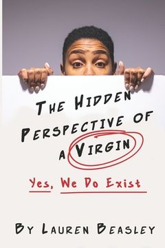 portada The Hidden Perspective of a Virgin: Yes, We Do Exist (en Inglés)