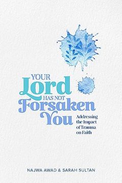 portada Your Lord has not Forsaken you (in English)