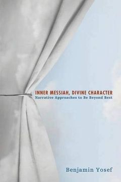 portada Inner Messiah, Divine Character: Narrative Approaches to be Beyond Best 