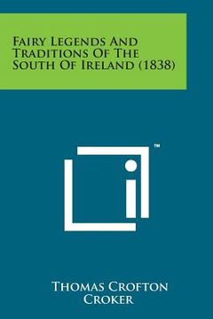 portada Fairy Legends and Traditions of the South of Ireland (1838) (in English)