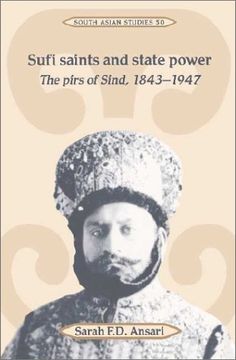 portada Sufi Saints and State Power: The Pirs of Sind, 1843 1947 (Cambridge South Asian Studies) (en Inglés)