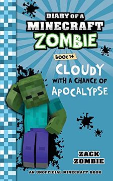 portada Diary of a Minecraft Zombie Book 14: Cloudy With a Chance of Apocalypse: Volume 14 (en Inglés)