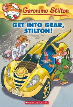 portada Get Into Gear, Stilton! (Geronimo Stilton #54) (en Inglés)