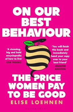 portada On our Best Behaviour: The Price Women pay to be Good (en Inglés)