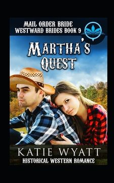 portada Mail Order Bride Martha's Quest: Historical Western Romance (en Inglés)