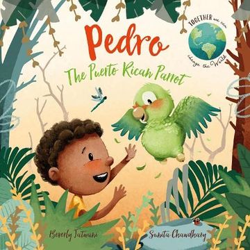 portada Pedro the Puerto Rican Parrot: 1 (Together we can Change the World) 