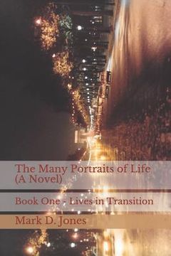 portada The Many Portraits of Life (a Novel): Book One - Lives in Transition