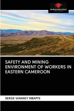 portada Safety and Mining Environment of Workers in Eastern Cameroon (en Inglés)
