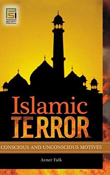 portada Islamic Terror: Conscious and Unconscious Motives (Praeger Security International) (libro en Inglés)