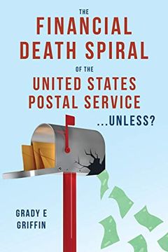 portada The Financial Death Spiral of the United States Postal Service.   Unless?