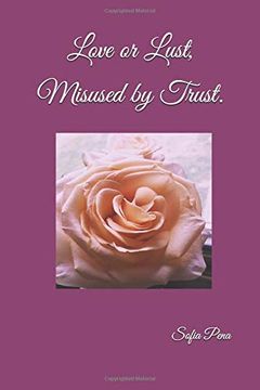 portada Love or Lust, Misused by Trust (en Inglés)