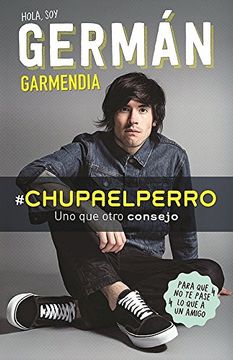 portada #Chupaelperro - y uno que Otro Consejo Para que no te Pase lo que a un Amigo (in Spanish)