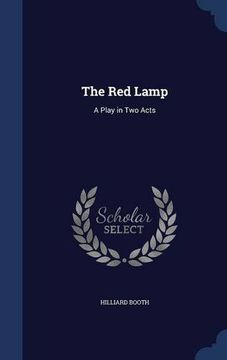 portada The Red Lamp: A Play in Two Acts