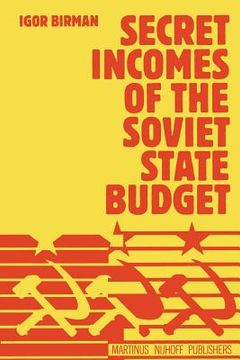 portada Secret Incomes of the Soviet State Budget (en Inglés)