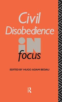 portada Civil Disobedience in Focus (Philosophers in Focus)
