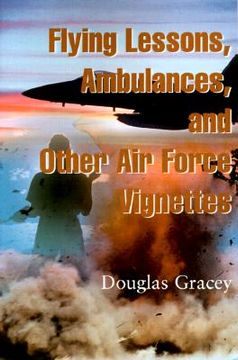 portada flying lessons, ambulances, and other air force vignettes (in English)